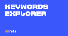 Ahrefs Keywords Explorer